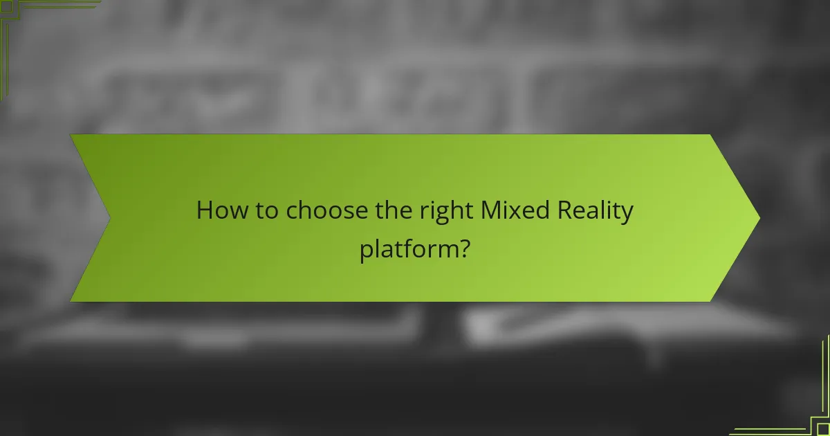 How to choose the right Mixed Reality platform?