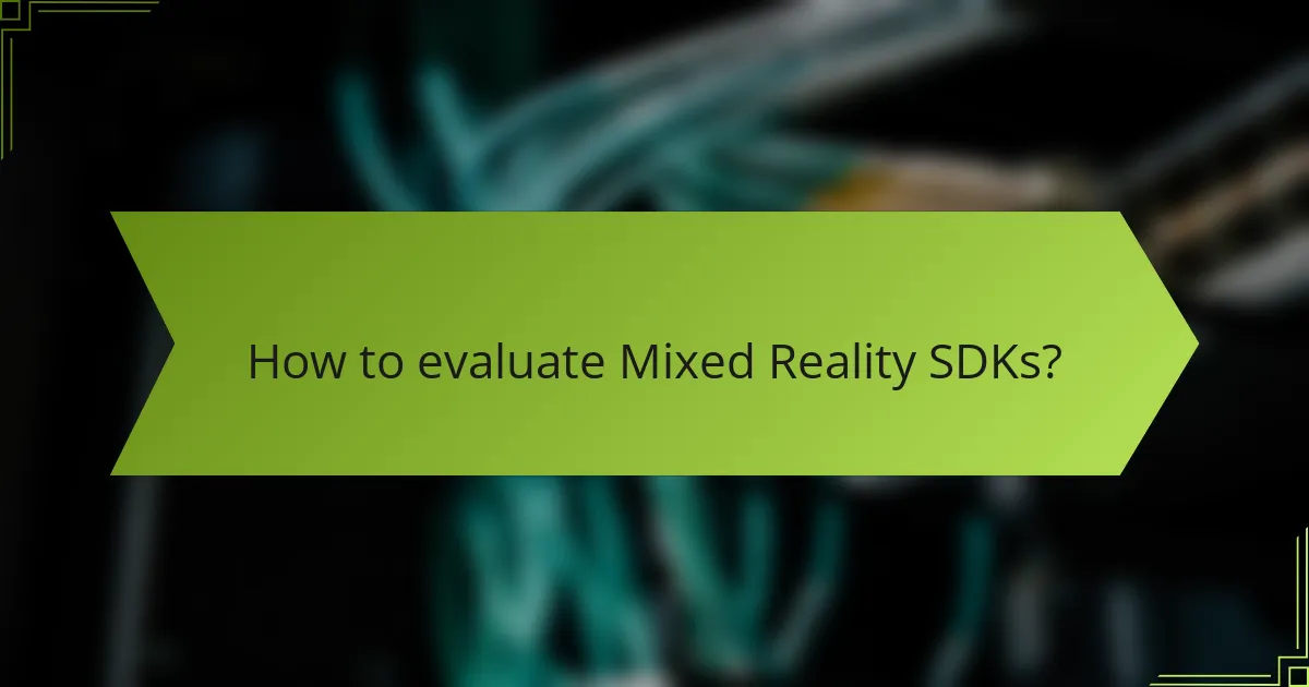 How to evaluate Mixed Reality SDKs?